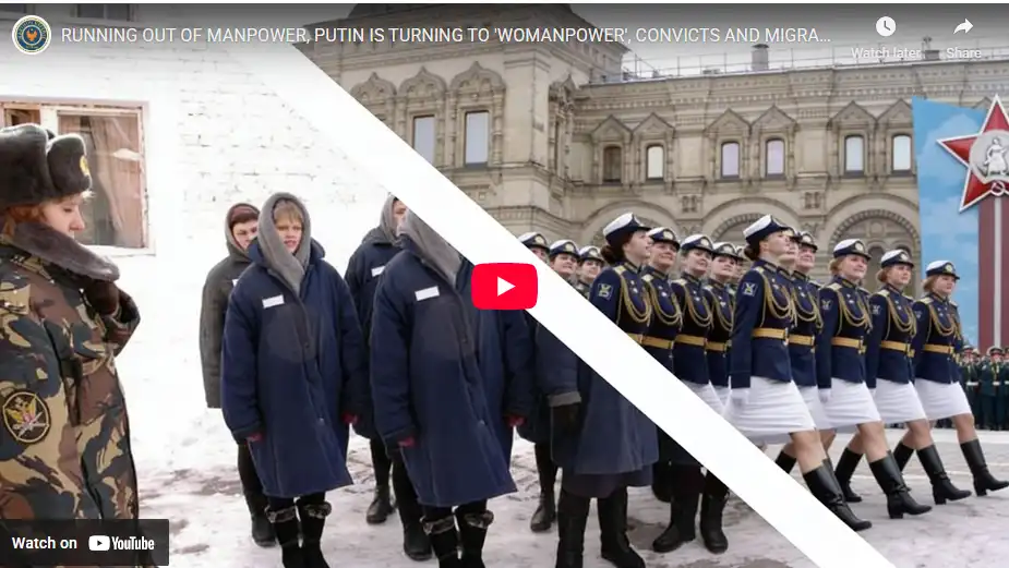 RUNNING OUT OF MANPOWER, PUTIN IS TURNING TO ‘WOMANPOWER’, CONVICTS AND MIGRANTS FORCED IN THE ARMY || Video